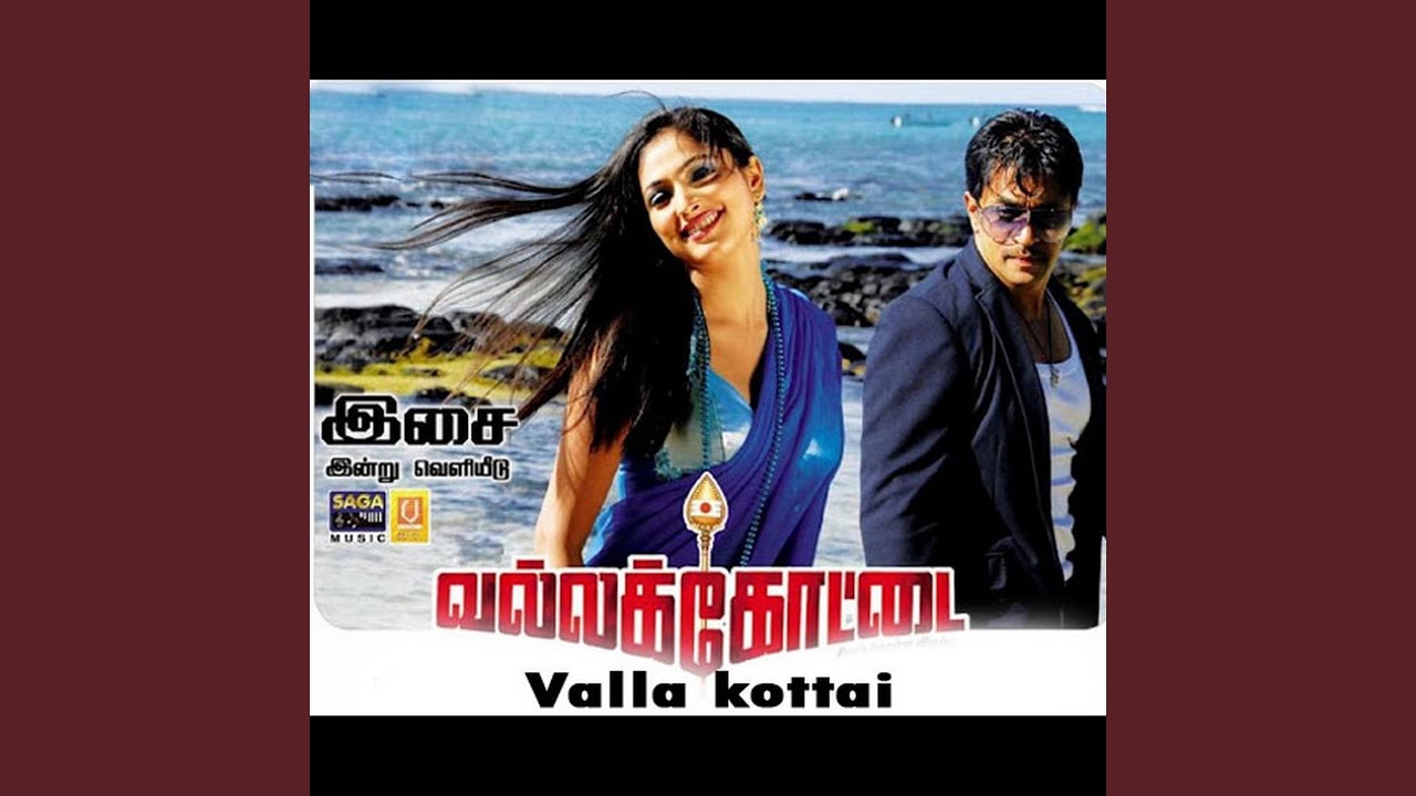Valla Kottai - Semmozhiye Semmozhiye