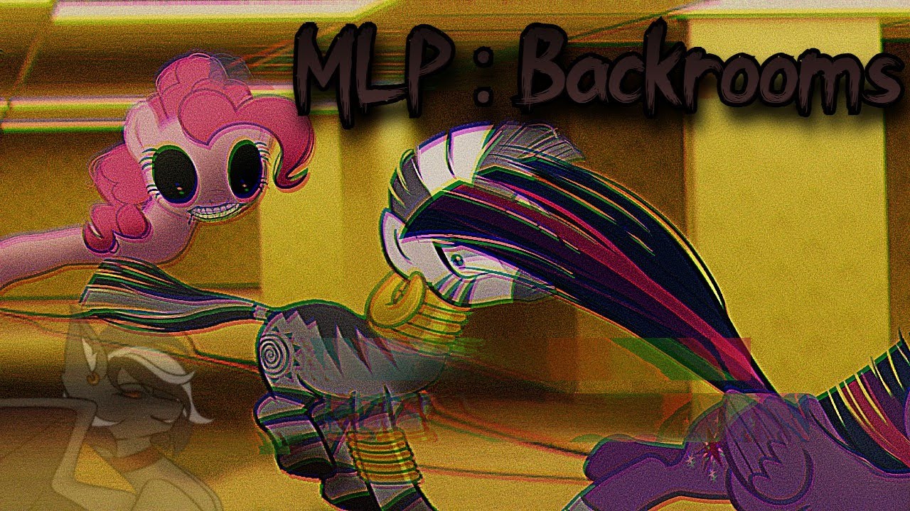 MLP In The Backrooms (MLP Horror AU)
