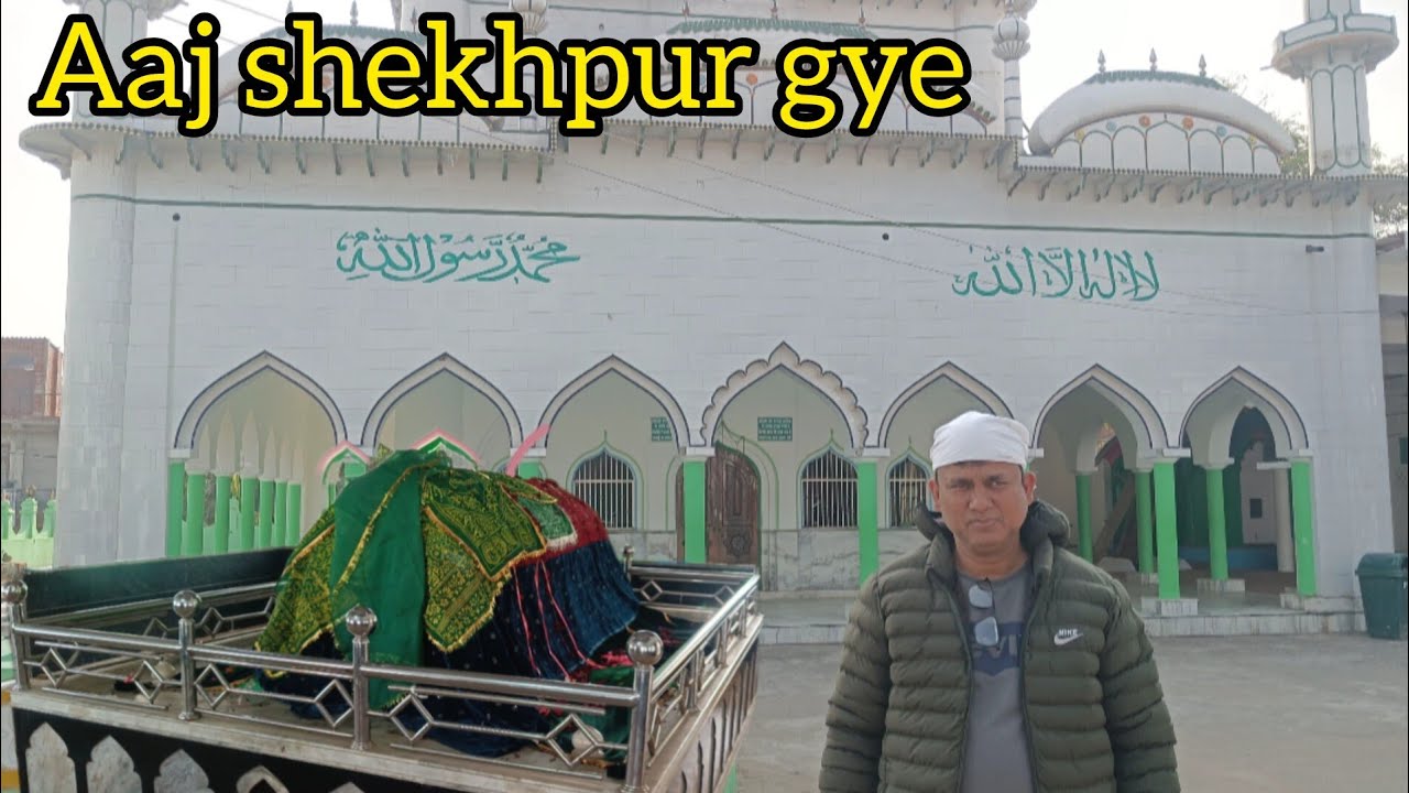 आज शेखपुर गए ||Farrukhabad 2026
