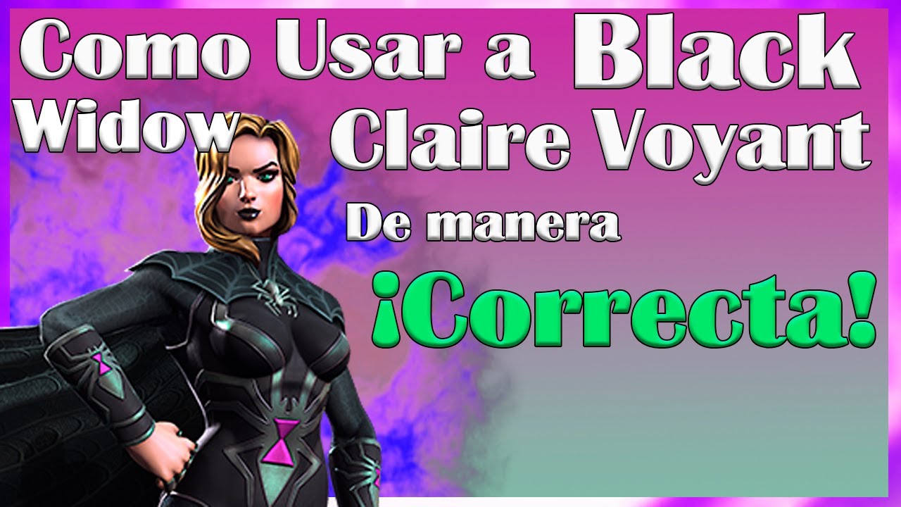 Como Usar a Black Widow Claire Voyant de Manera Correcta - Marvel Contest of Champions