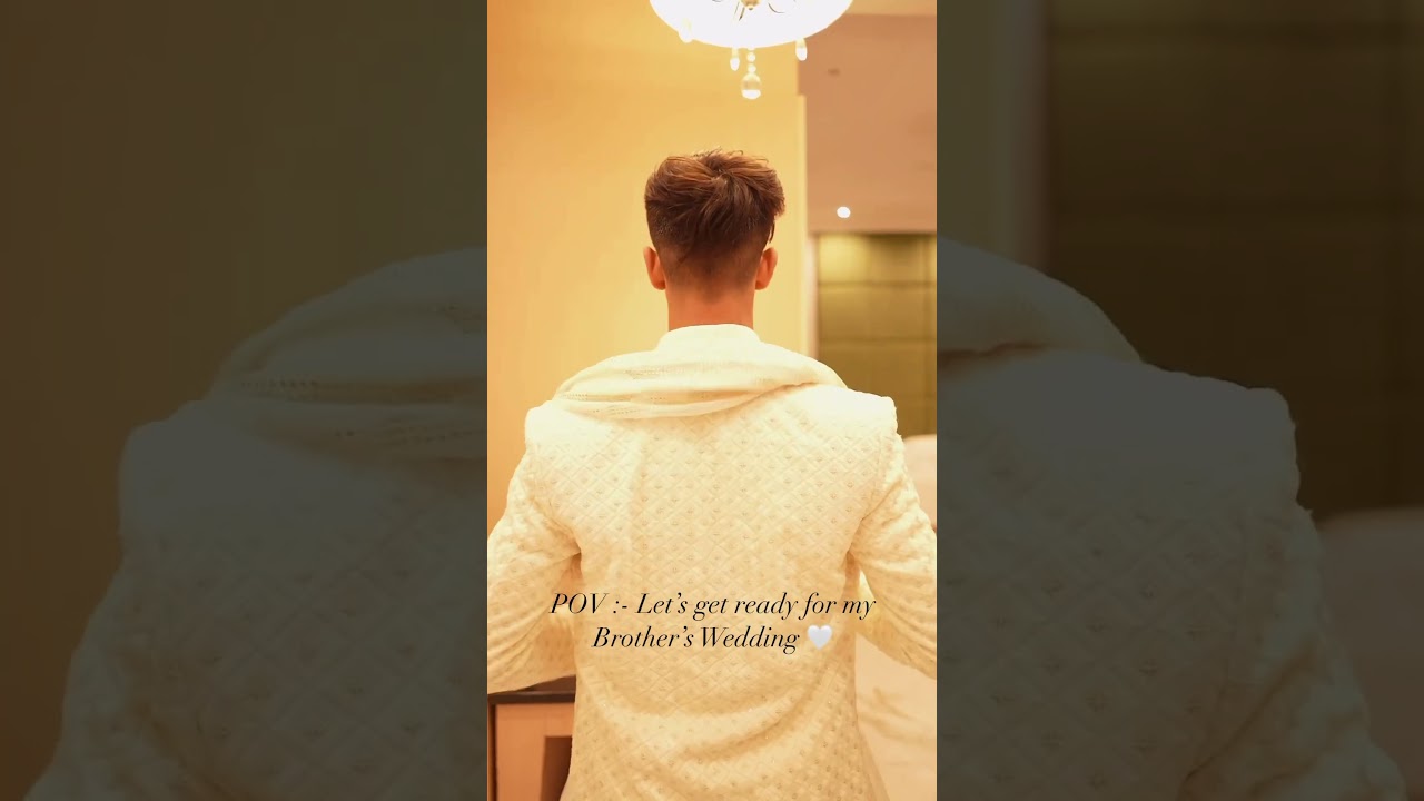 POV:- LET&rsquo;S GET READY FOR MY BROTHER&rsquo;S WEDDING 🤍✨ | MINI VLOG - 144 | #shorts