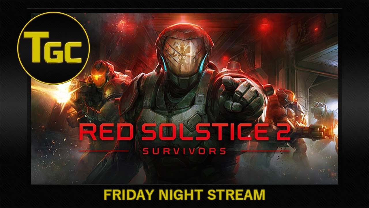 Friday Night Stream - Red Solstice 2: Survivors Part 5