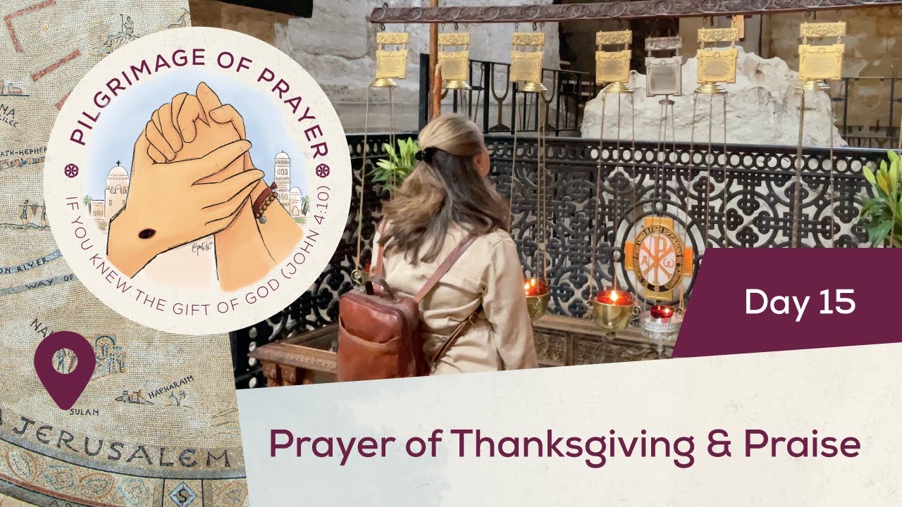 🙏 Day 15: Prayer of Thanksgiving & Praise | Pilgrimage of Prayer | Alexander Nevsky Church