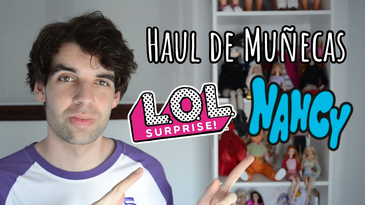 Haul de Muñecas: Nancy, LOL y otras ofertas