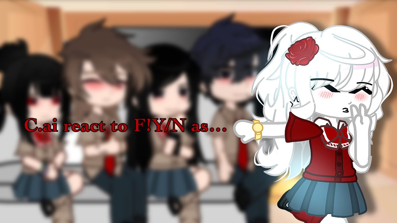 C.ai react to F!Y/N as…||by:JENNIE||d’ont repost‼️||School au WLW