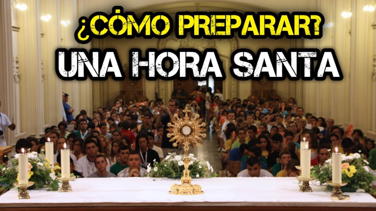 &iquest;C&oacute;mo preparar una HORA SANTA, paso a paso? | Curso para Ministros Extraordinarios