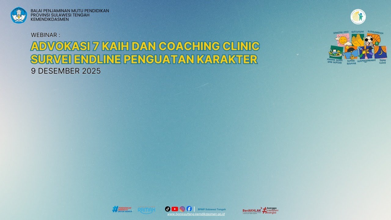 Advokasi 7 KAIH dan Coaching Clinic Survei Endline Penguatan Karakter