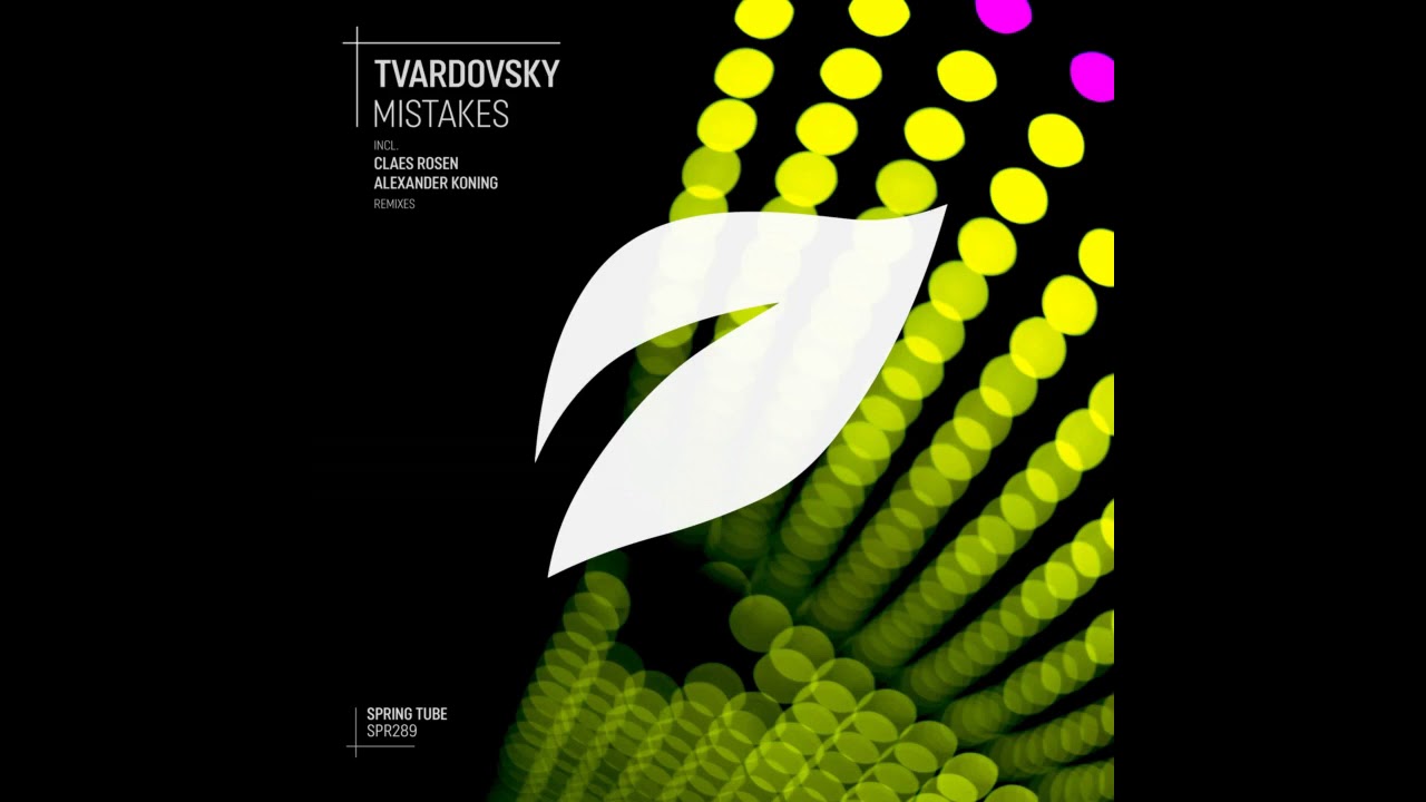 Tvardovsky - Mistakes (Claes Rosen Remix)