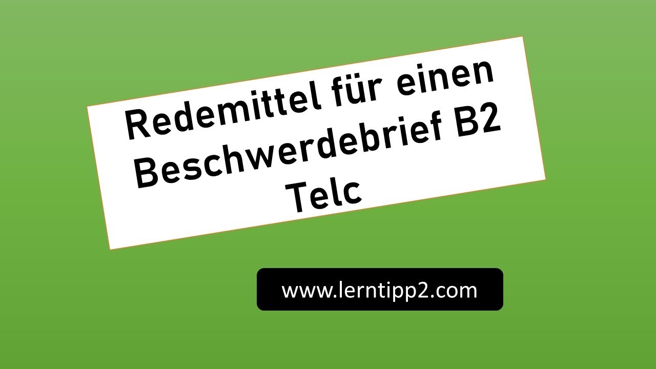 Redemittel B2 Schriftlicher Ausdruck Beschwerdebrief