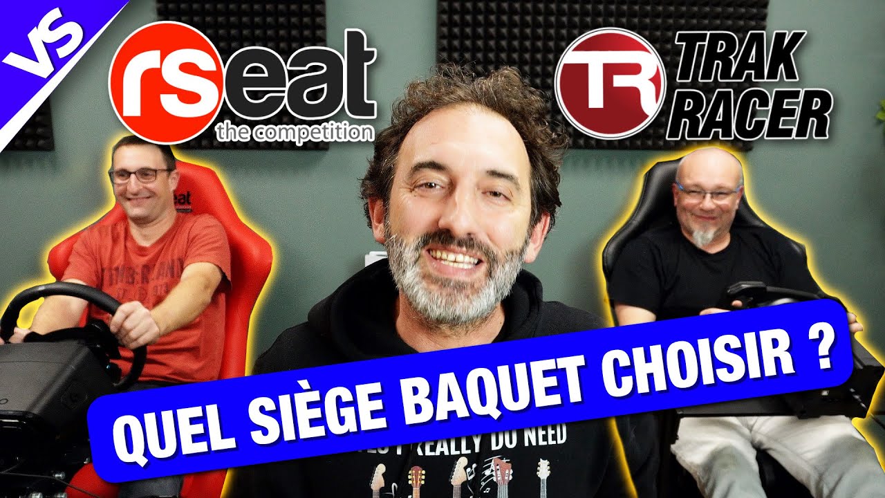 Baquets RSeat ou TrakRacer GT et Rally, lequel choisir pour le simracing ?
