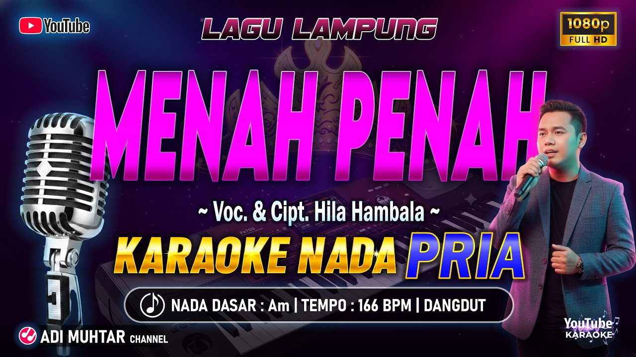 Menah Penah Karaoke Nada Pria / Cowok | Lagu Lampung | Voc. & Cipt. Hila Hambala | Musik Dangdut