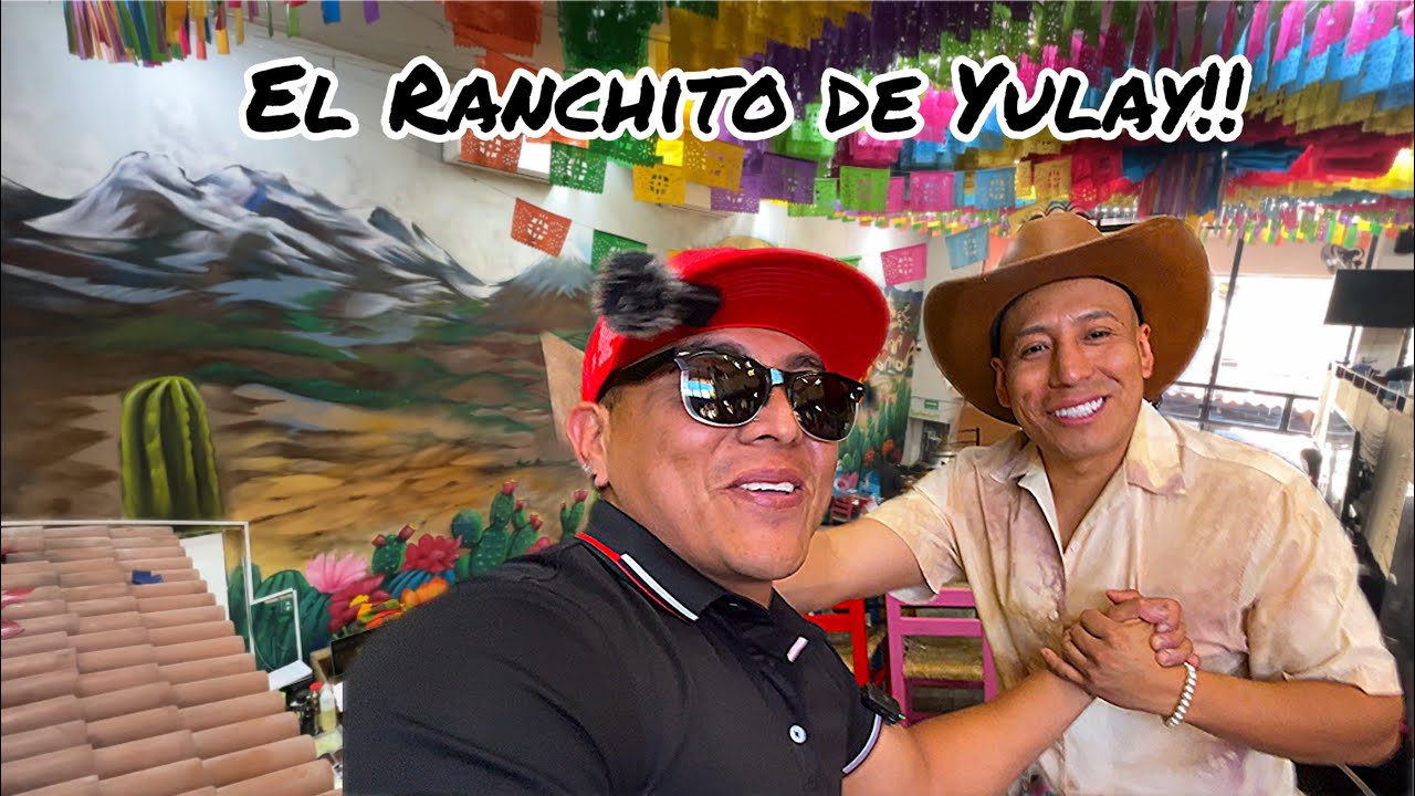 Visitamos EL RANCHITO DE YULAY!!🔥 (su nuevo restaurante)😋🤤