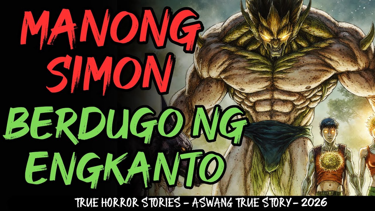 MANONG SIMON BERDUGO AT TAGAPAGMANA NG MGA ENGKANTO NAKAKATAKOT NA ALAMAT
