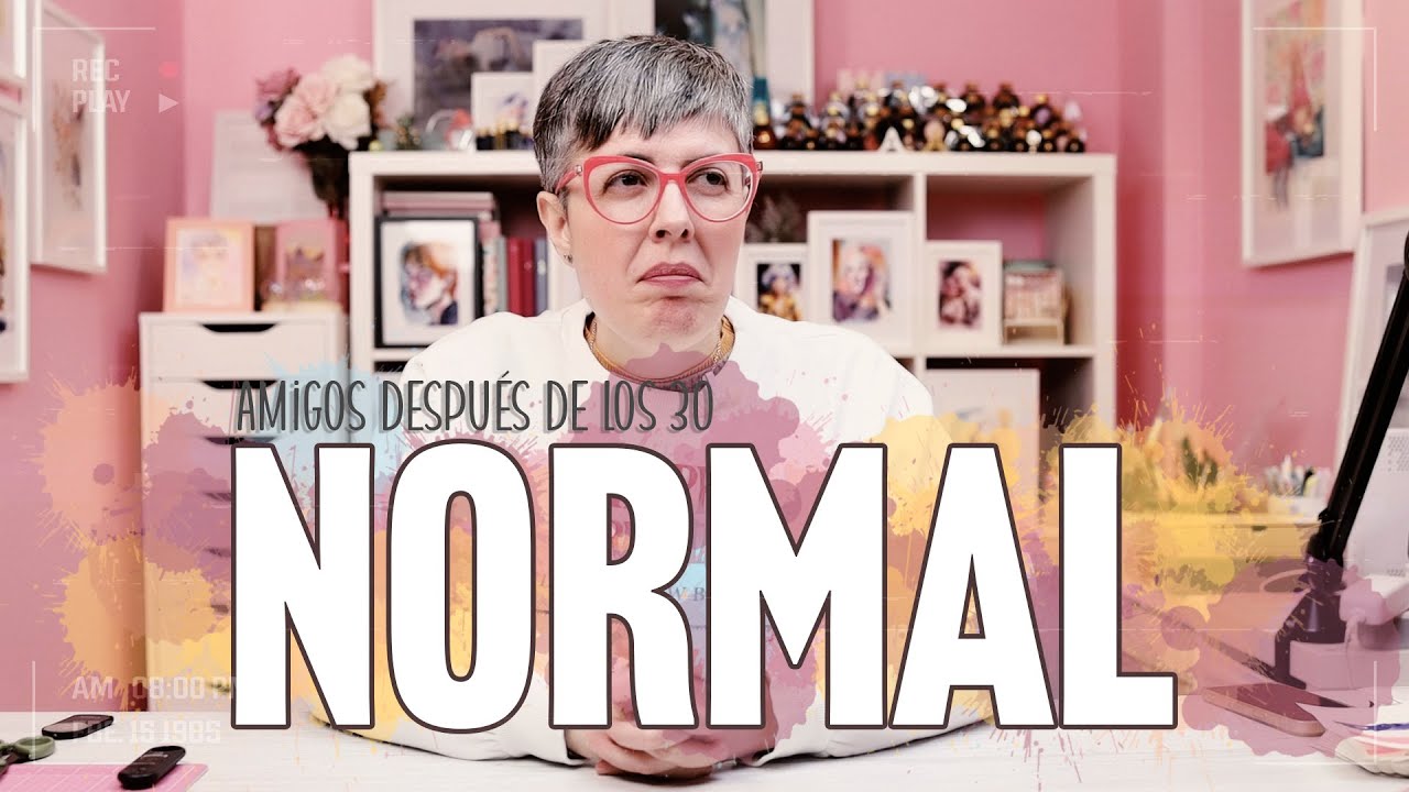 ¡UN DÍA SIN SONREÍR ES UN DÍA PERDIDO! | ¿Qué es NORMAL? | Amigos DESPUÉS DE LOS 30