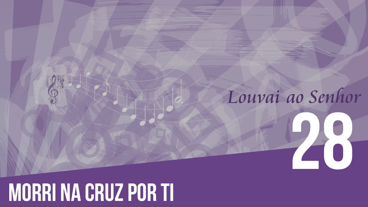28 - Morri na cruz por ti