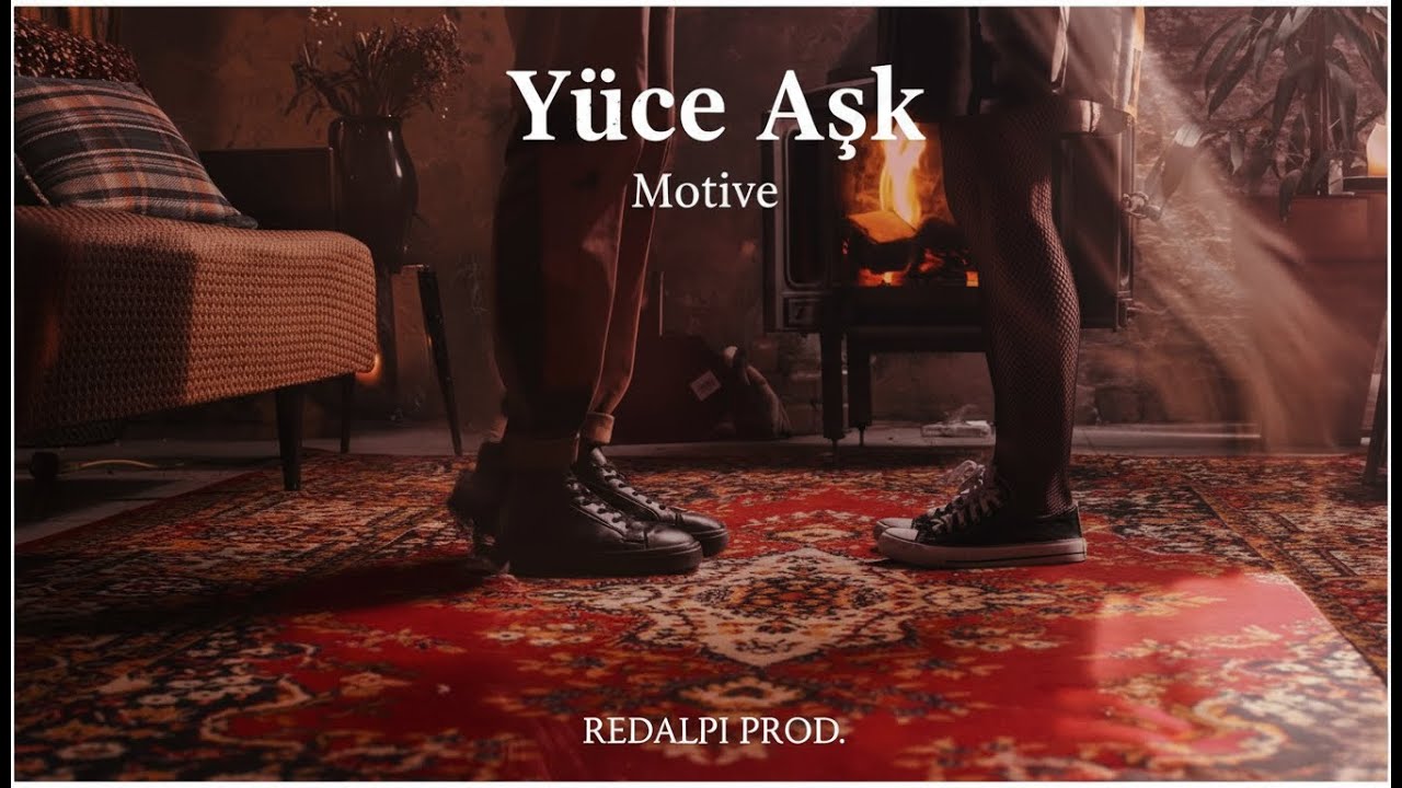 ♪ Motive - Yüce Aşk  |  Redalpi Prod.
