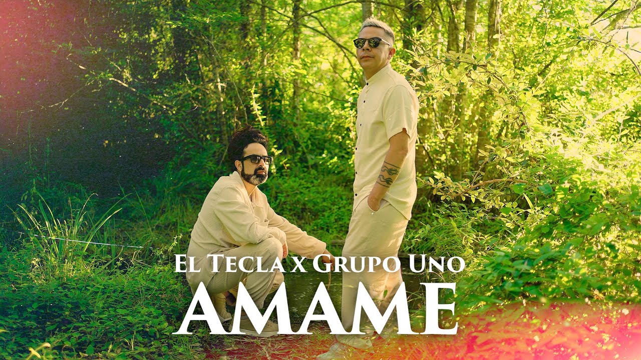 Amame - El Tecla x Grupo Uno (Video Oficial 2024)