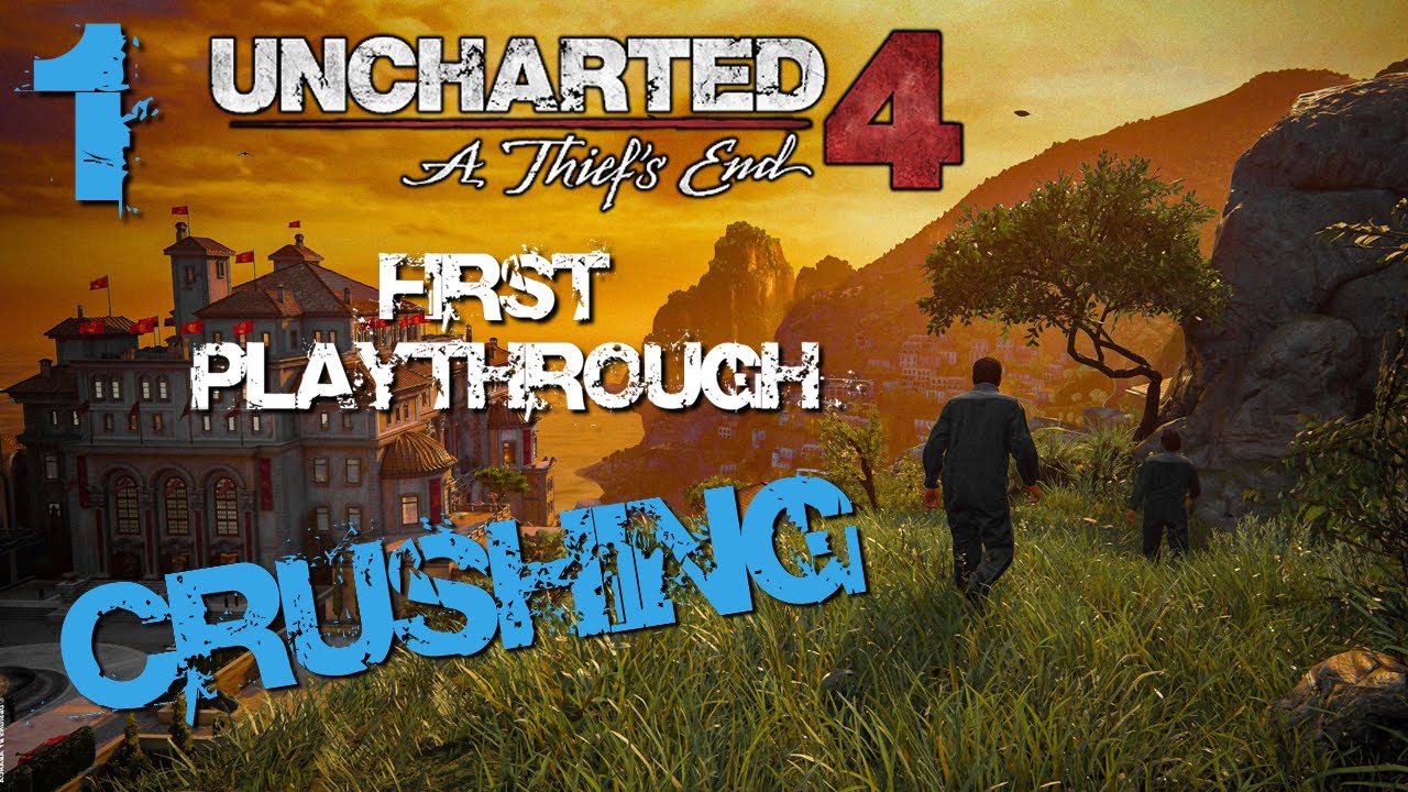 First Playthrough - Crushing Difficulty - Part 1 - Uncharted: A Thief's End