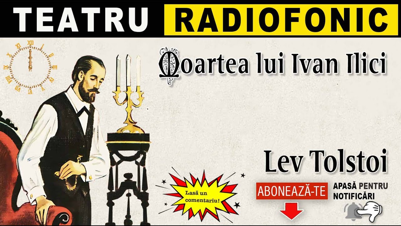 Lev Tolstoi - Moartea lui Ivan Ilici | Teatru radiofonic