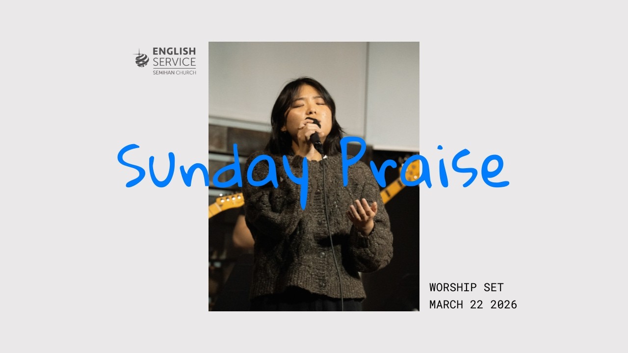03.22.2026 Sunday Praise | ES Praise Team