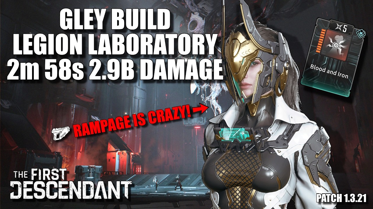 Gley Blood & Iron Build Legion Laboratory Patch 1.3.21 | The First Descendant