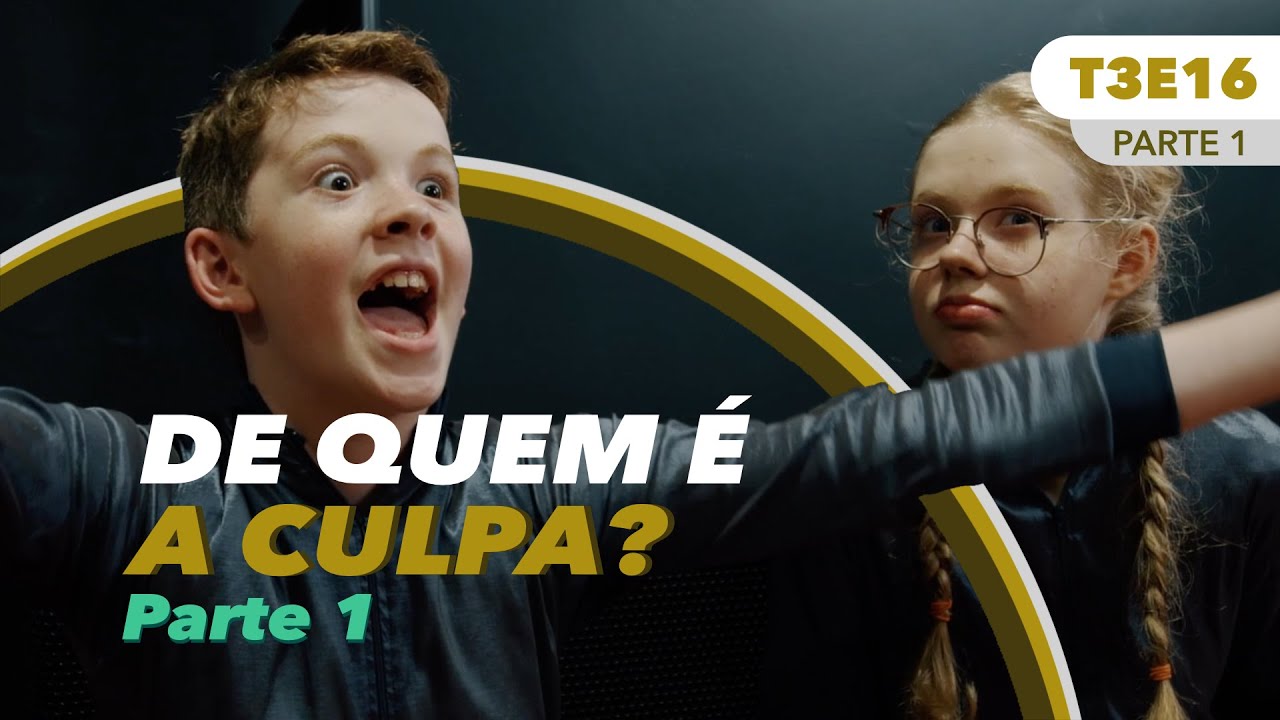 T03E16.1 | De quem é a culpa? - Parte 1