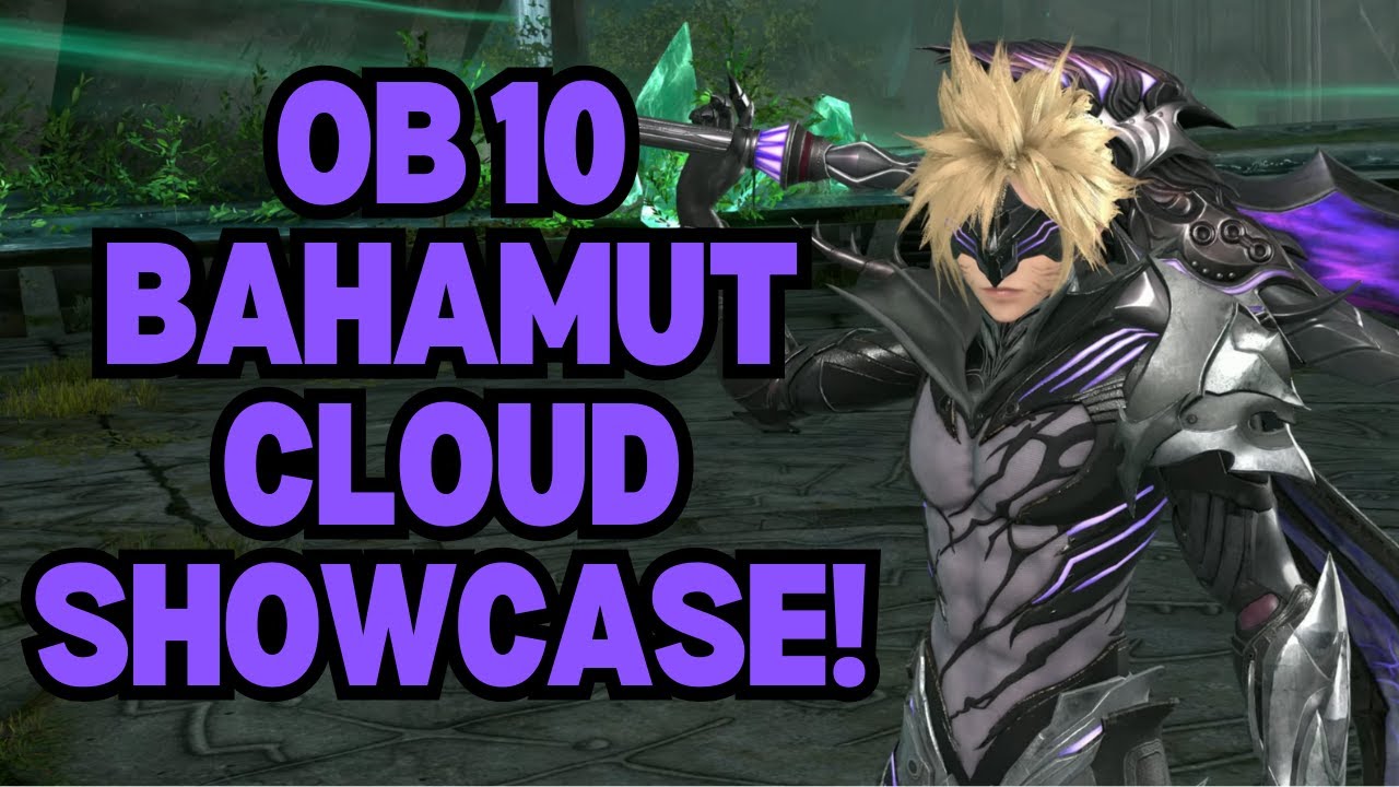 OB10 Bahamut Greatsword Cloud Showcase! - FF7 Ever Crisis