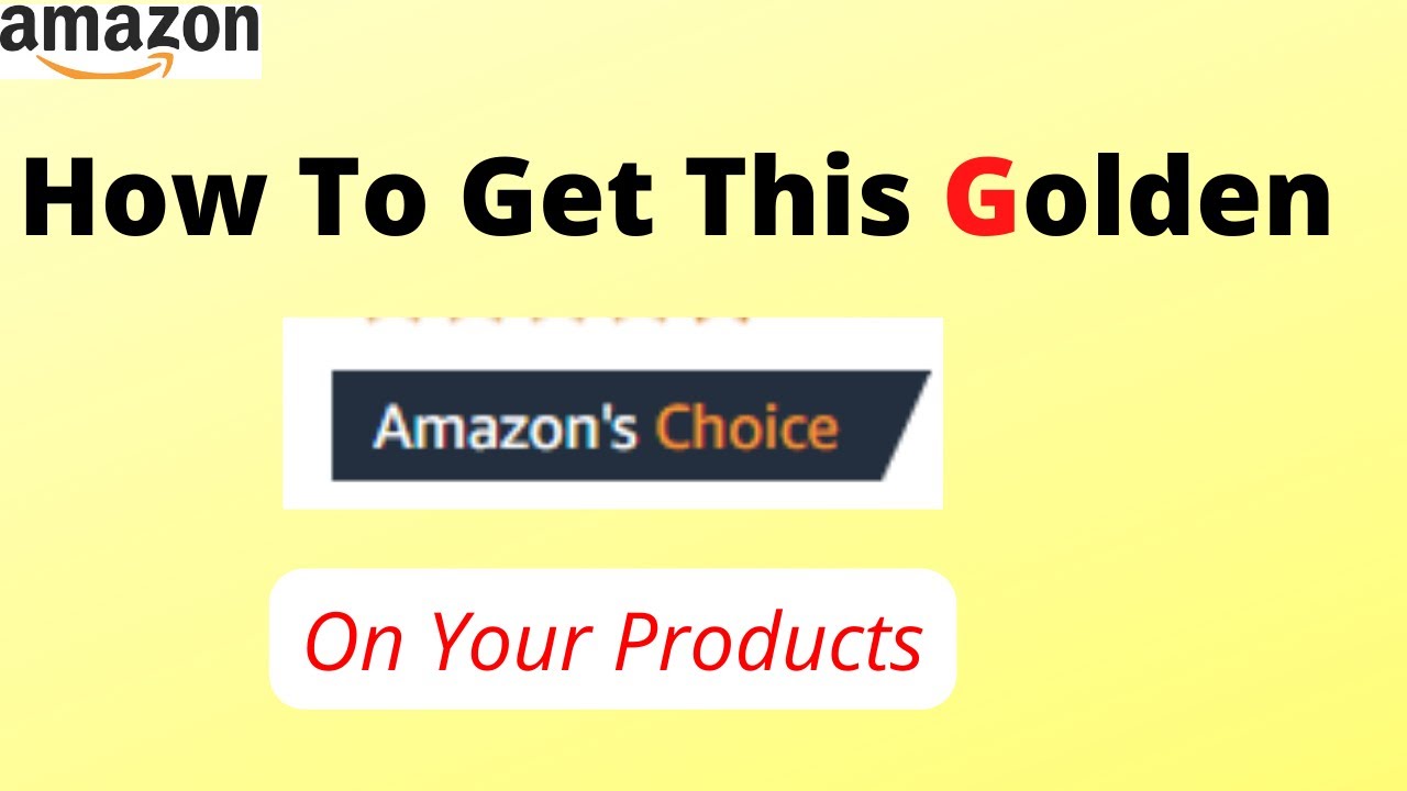How to get Amazon Choice Tag. Amazon Choice Badge.