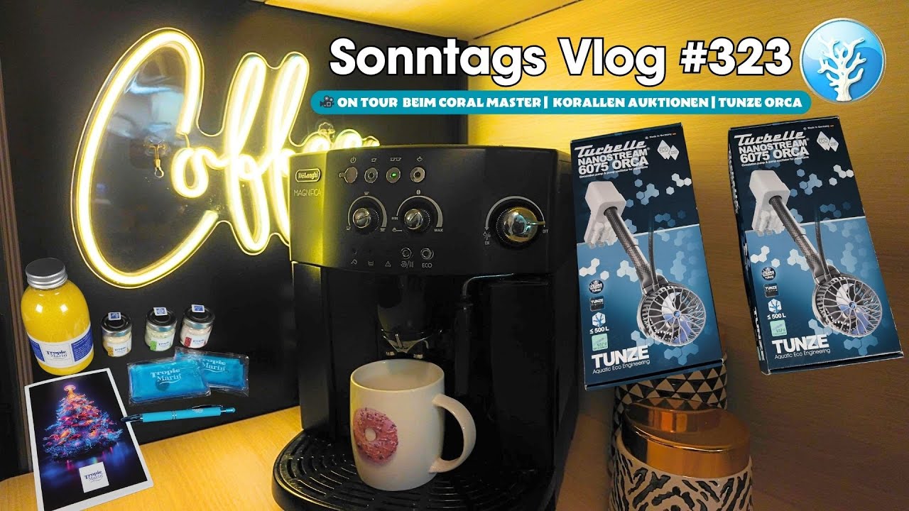🎬🐠 SONNTAGS-VLOG #323 | On Tour  beim Coral Master |  Korallen Auktionen | Tunze Orcas sind da !🐠