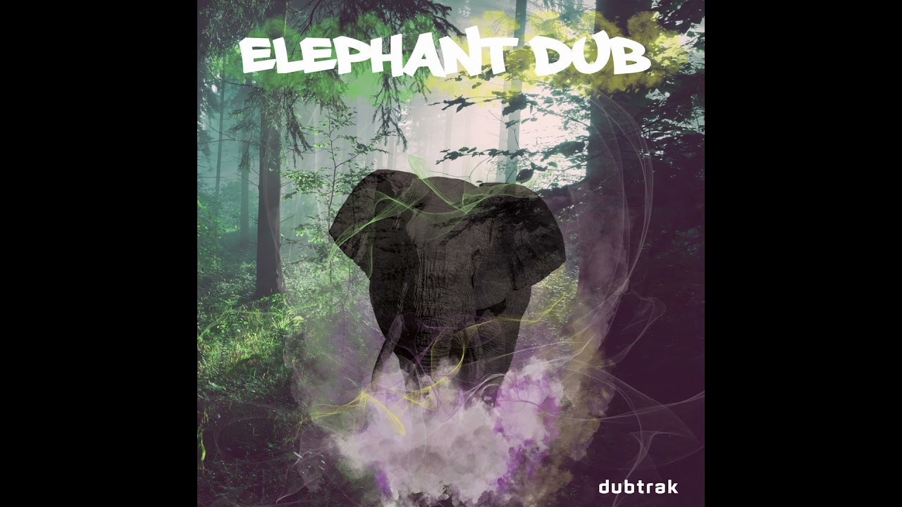 Dubtrak - Elephant Dub
