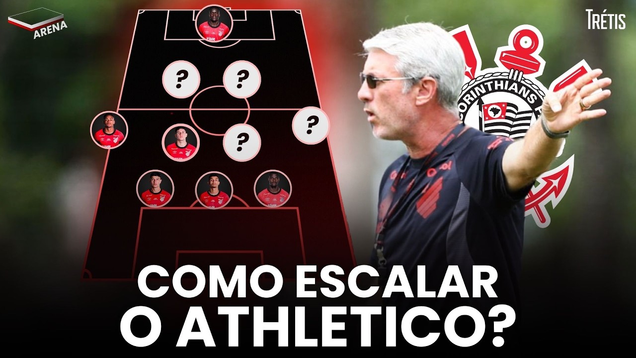VEJA PROJEÇÕES E PREVISÕES DA ESCALAÇÃO DO ATHLETICO PARA ENFRENTAR O CORINTHIANS!