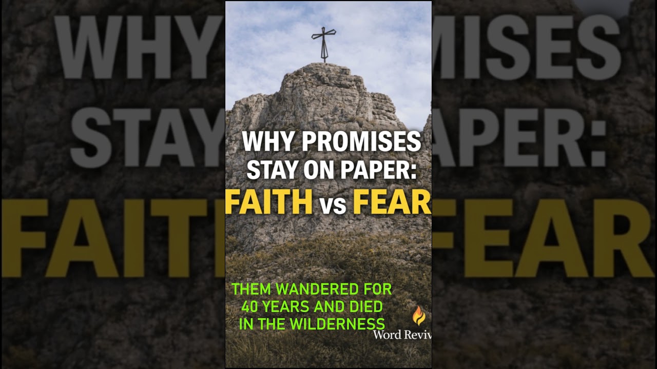 Why Promises Stay on Paper - Faith vs Fear