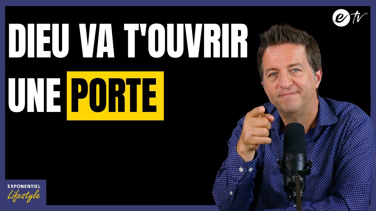 DIEU VA T'OUVRIR UNE PORTE - Exponentiel Lifestyle