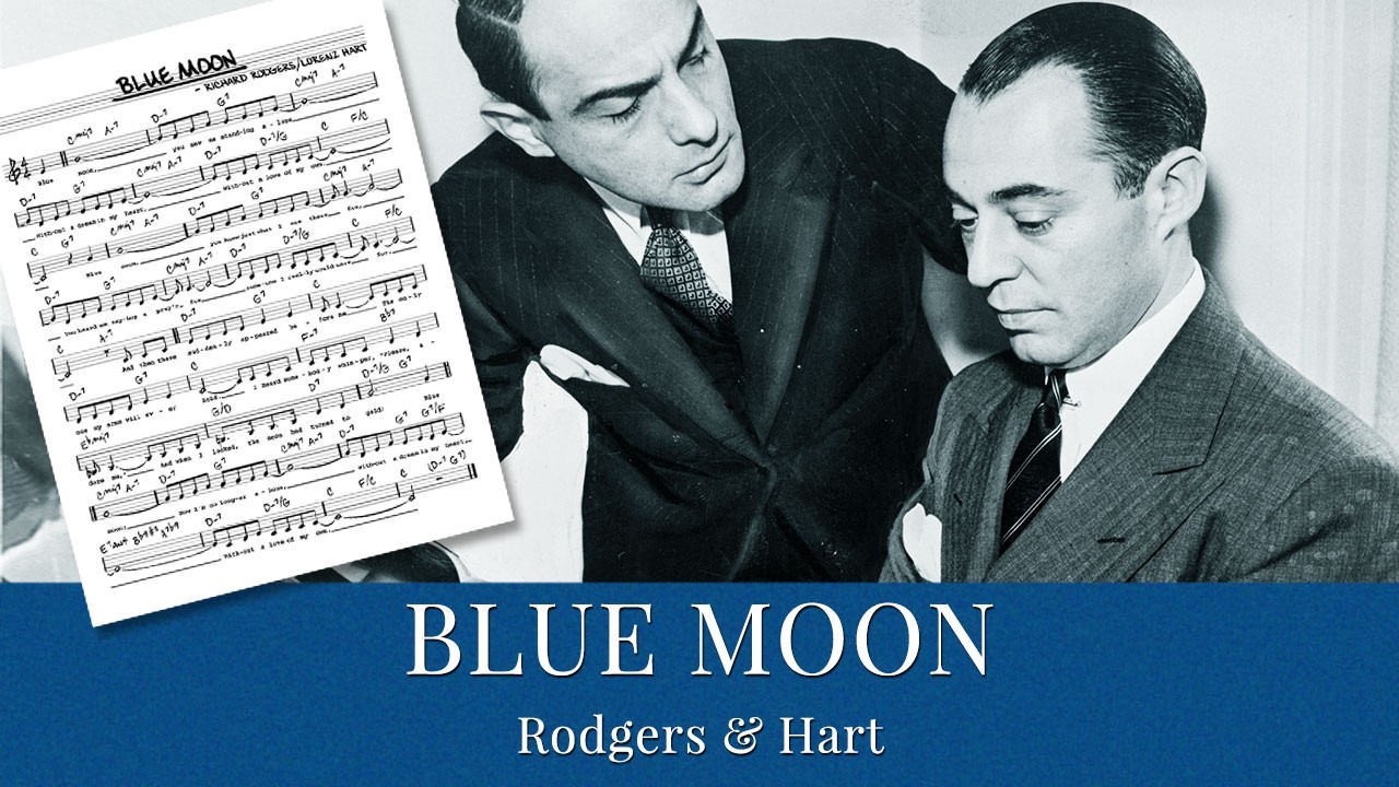 BLUE MOON by Rodgers & Hart:  The Story Behind the Song