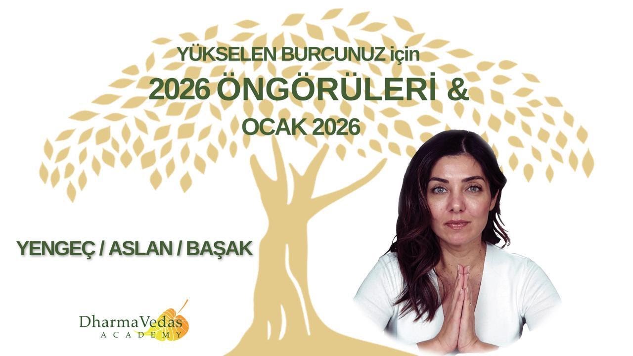 2026 ÖNGÖRÜLERİ ve OCAK AYI - Yükselen Burçlar Yengeç, Aslan, Başak
