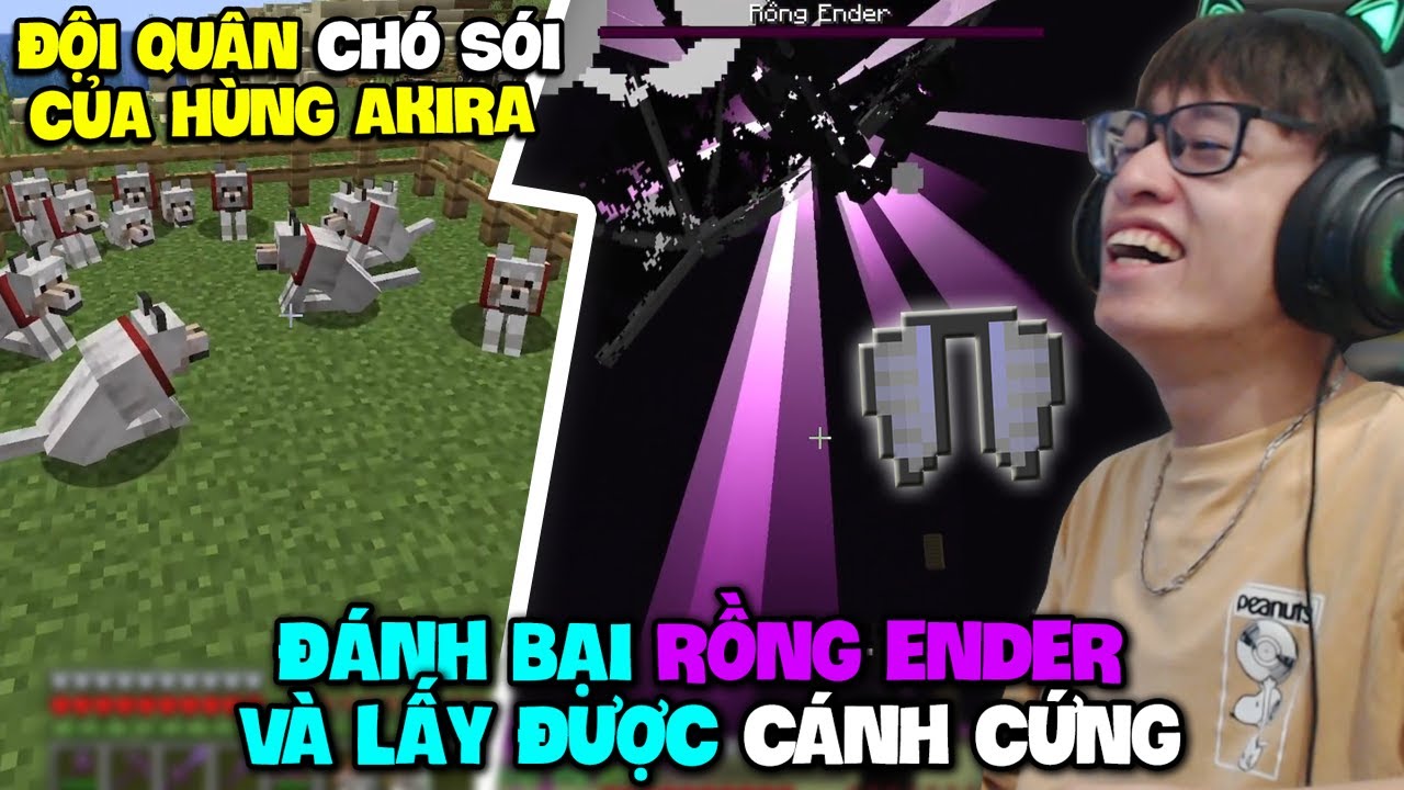 HÙNG AKIRA ĐÃ SỞ HỮU ĐỘI QUÂN CHÓ SÓI SIRO, ĐÁNH BẠI RỒNG ENDER VÀ LẤY CÁNH CỨNG | MINECRAFT TẬP 9