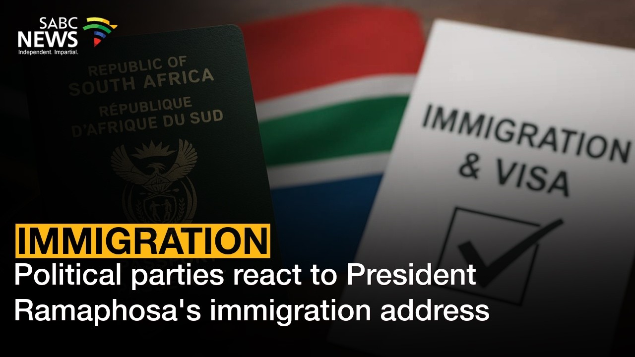 Political parties react to President Ramaphosa's immigration address