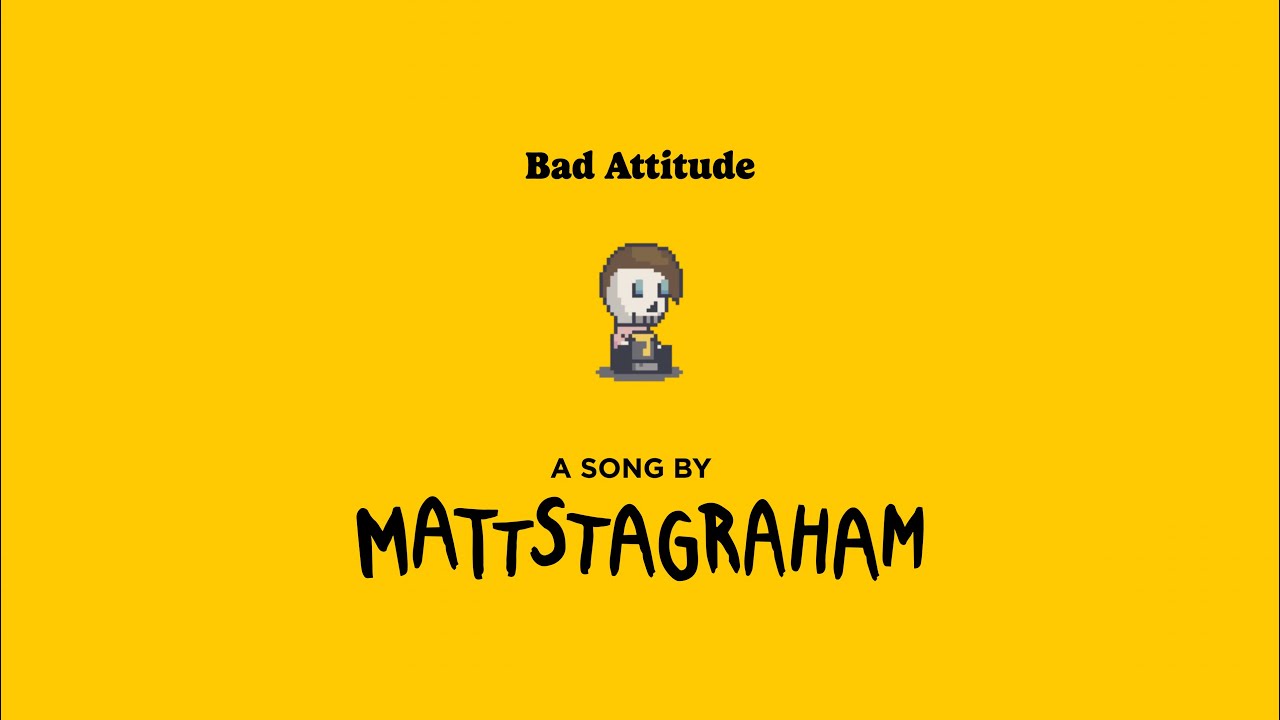MattstaGraham - Bad Attitude (Official Audio)