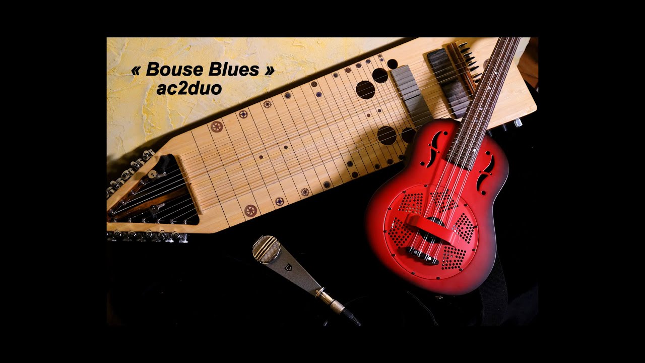 Bouse Blues @ac2duo  (à cordes et à cris)