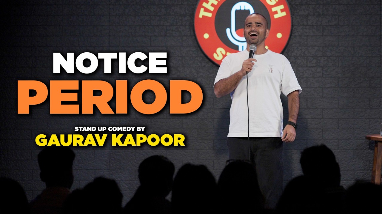 NOTICE PERIOD | Gaurav Kapoor | Stand Up Comedy