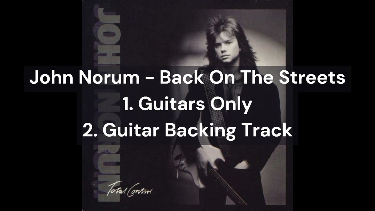 John Norum - Back On The Streets (Guitars Only & Guitar Backing Track)