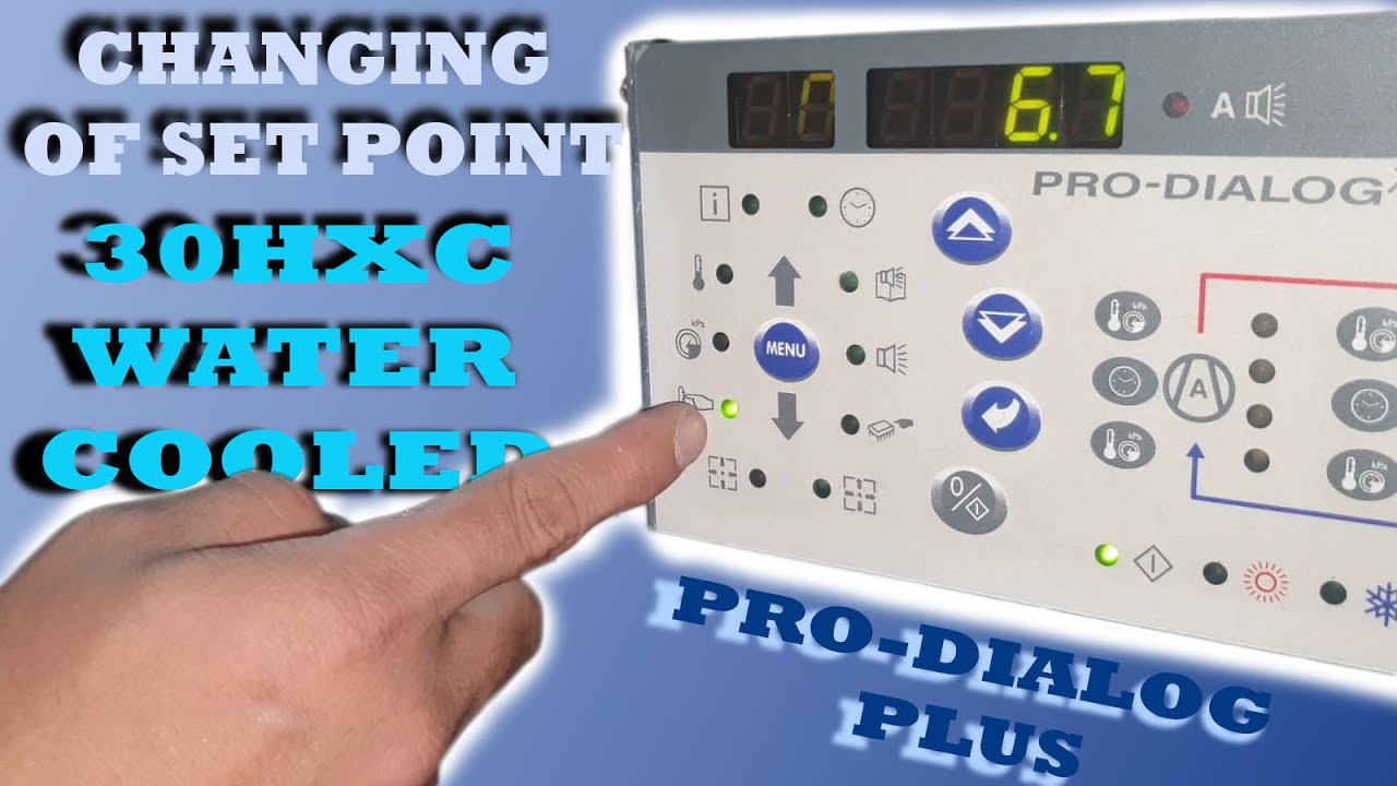 How to ADJUST THE SET POINT (30HXC PRO-DIALOG) | CHILLER CONTROL | CARRIER CHILLER