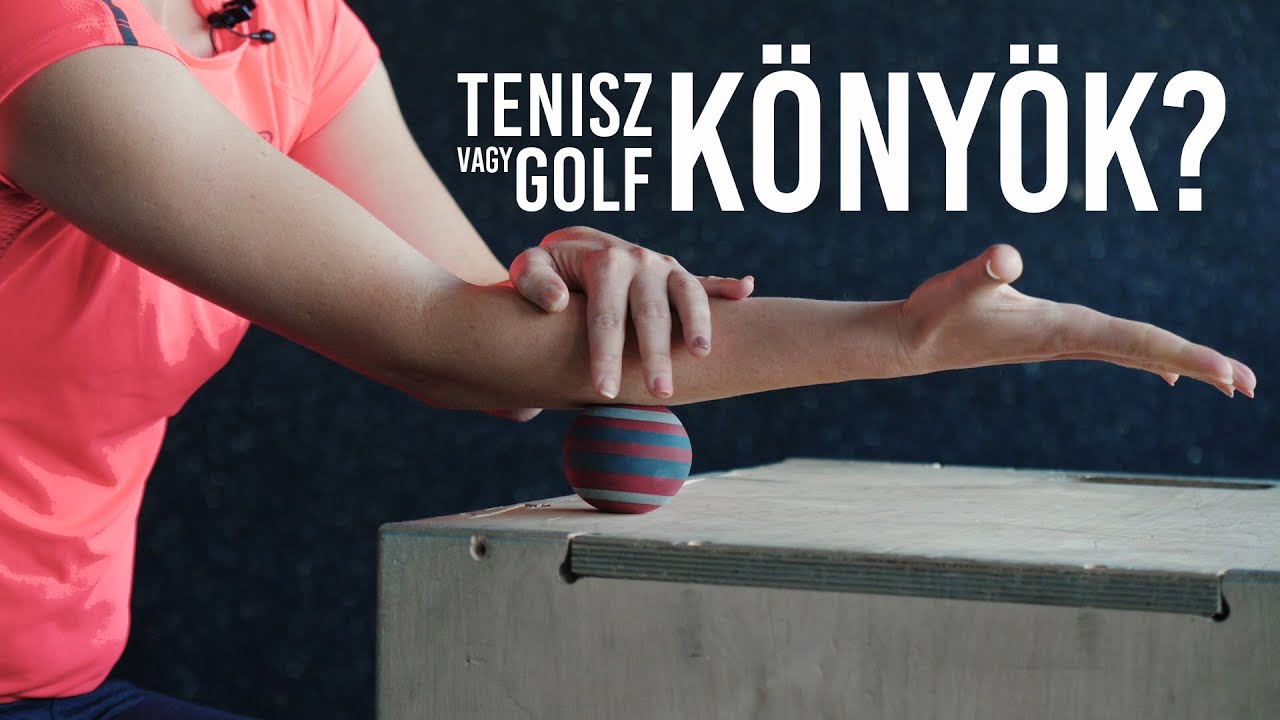 Tenisz vagy golf könyök? + egy kis önterápia