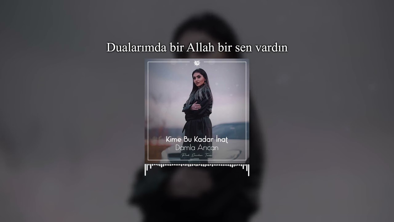 Kime Bu Kadar İnat - Damla Arıcan ( Prod. EMİL SAFAROV )