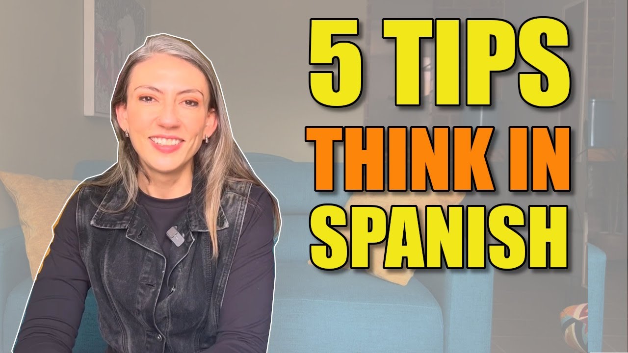 Deja de traducir al español - 5 Tips to stop translating in Spanish