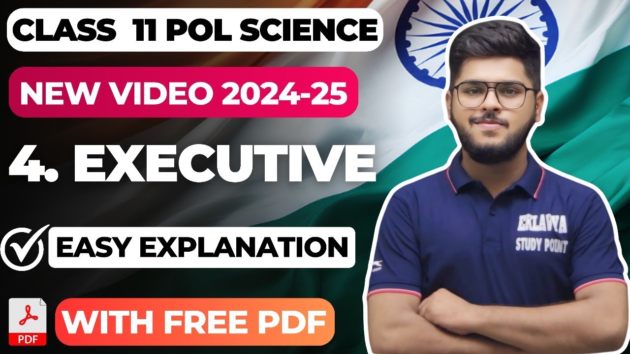 Executive class 11 full chapter | 11th Political Science chapter 4 | Easy&nbsp;summary&nbsp;2024-25