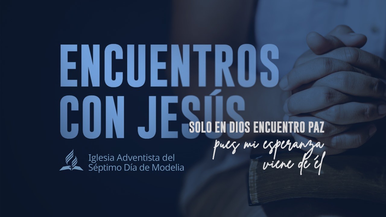Encuentros con Jesús |Iglesia de Modelia
