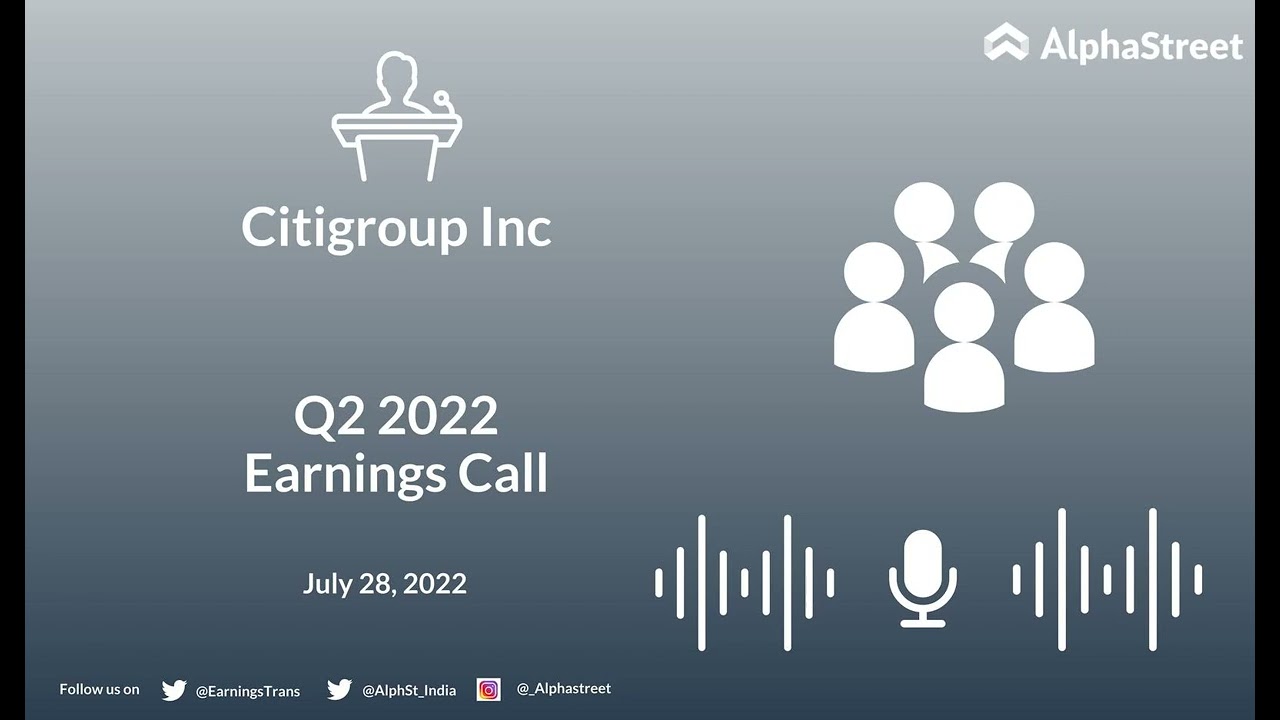 C Stock | Citigroup Inc Q2 2022 Earnings Call