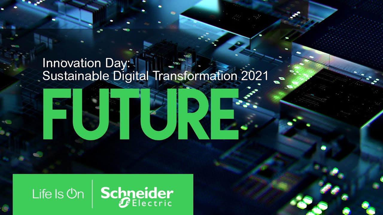 Innovation Day: Sustainable Digital Transformation 2021 | Schneider Electric