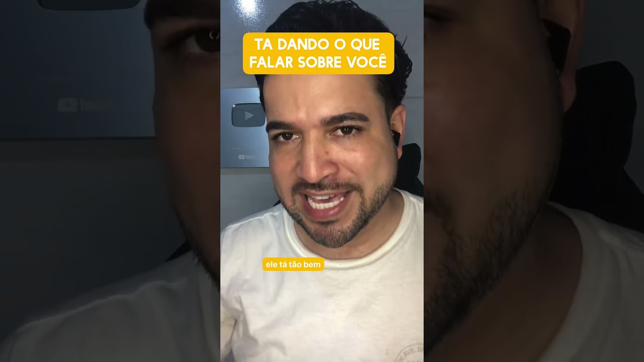 Tá dando o que falar sobre você 